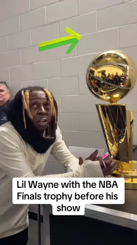 #LilWayne with the #NBAFinals  trophy before his show 🐐