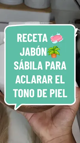 Aclara tu piel con esta receta casera de Jabón de Sábila facilazo de hacer 👌🪴 Las propiedades de la sábila son muchas, pero además de emparejar tu tono de piel natural también hidratada y desinfecta 🤓 #sábila #jabondesabila #recetacasera #jabonnatural #jabónartesanal #sabilanatural #aclararlapiel #antiséptico #antibacterial #jabonnatural #facildehacer #en5minutos #hazlotumismo #cuidatupiel #cuidadodelapiel #natural #recetanatural #aloe #aloevera #jabonconaloe #viral #longvideo #paratipage #videolargo #videosmaslargos #longvideos 