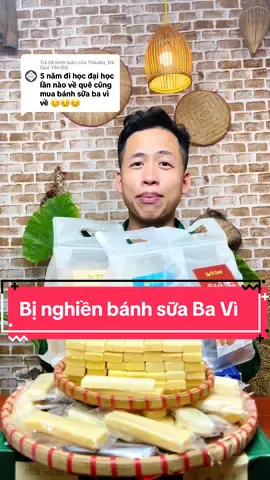 Trả lời @ThảoKa_Đá Quý Yên Bái 5 năm đi học mà bị nghiền món bánh sữa Ba Vì? Có ai như Thảo không? #bavifarm #dacsanbavi #banhsuabavi #nongsanviet #LearnOnTikTok #xuhuong 