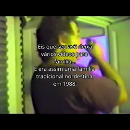 E assim era uma tradicional família nordestina em 1988… fiquei emocionado quando descobri esses vídeos #familia #1988 #nordeste 