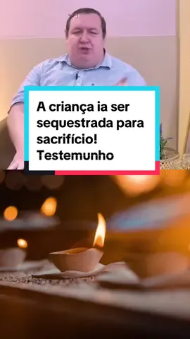 Deus me revelou que a criança seria sequest*^% para sacrifi#%^ #testemunho #crentenotiktok #sacrificio #sequestro #gospel #videocristao 