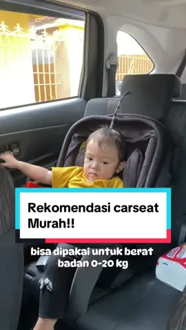 Rekomendasi carseat murah harganya cuma 300rban😭😭 tapi kualitasnya bagus bgt😍 #carseat #tinybaby #carseatbaby 