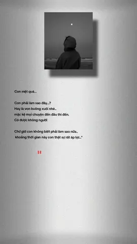 Con mệt quá....#fyp #xuhuong #viral #buontatoi #tamtrang 