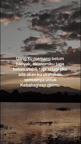 Uang ku memang belum banyak, ekonomiku juga belum stabil, tapi selagi aku ada akan ku usahakan semuanya untuk Kebahagiaan dirimu. #fypシ #xyzbca 