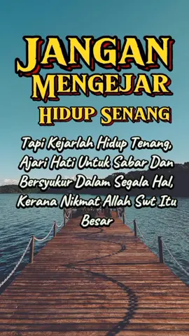 jangan mengejar kesenangan . kejarlah ketenangan hatimu #ngajibareng 