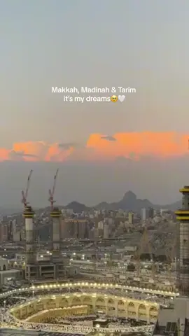#fyp #makkah #madinah #tarim #mydream #masyaallahtabarakkallah #masyallah #bismillah #estetik #islamic_video 