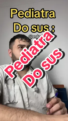 Pediatra do sus : Sempre uma bronca 😂😂😂😂