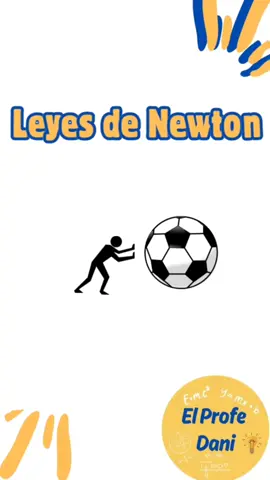 Las leyes de Newton #leyes #newton #fisica #profedani #fypシ゚viral #teacher #CapCut #viral 