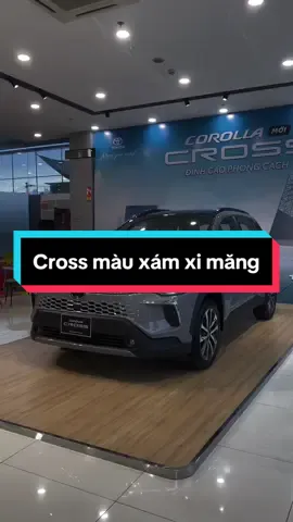 Lên chiếc màu xám xi măng #toyota #cross #toyotathuduc 