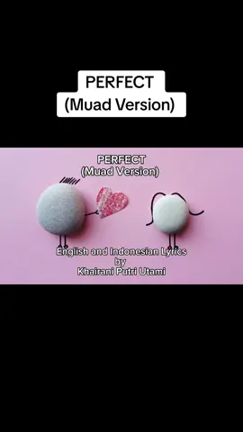 PERFECT  English and Indonesian Lyrics by ‎@khairaniputriutami4352   Voice by : ‎@muadmusic   Edit by : ‎@khairaniputriutami4352     #perfect #songs #islamic #islamicsongs #nasheed #nasyid  #lagupernikahan #lovesong