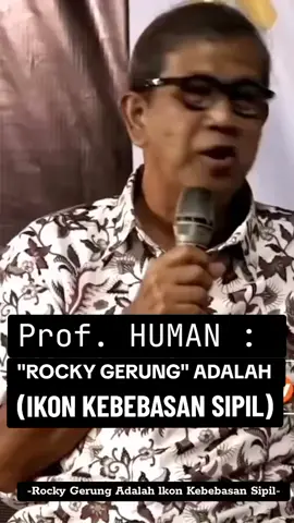 Prof Human : Rocky Gerung Adalah Ikon Kebebasan Sipil Dan Sekaligus Menjadi Aset Nasional Demokratis Indonesia. #rockygerung #professor #human #ikonkebebasansipil #norockynoparty #aset #nasional #demokratis #rockygerungdebat #viralvideo #bungrockygerung #fypage #fyppp #salamakalsehat #menyalaabangkuh🔥🔥🔥🔥🔥 