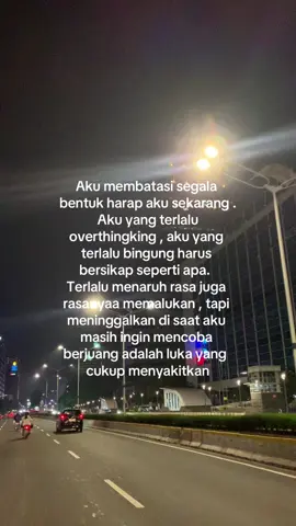 Sebenarnya aku ini apa sih? Mau ugal ugalan berjuang takut di bilang gampangan😭