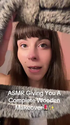 ASMR Giving You A Complete Wooden Make-Over 💄✨ you look good bestie!  #asmrvideo#asmr#asmrsounds#asmrroleplay#asmrroleplays#asmrwooden#woodenmakeup#asmrtiktok#asmrtingles#asmrmakeup 