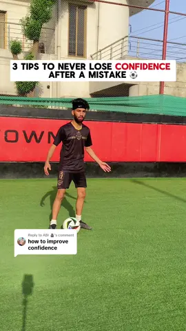 Replying to @ABI 🗿 3 TIPS TO NEVER LOSE CONFIDENCE AFTER A MISTAKE ⚽️💪  #trainwithkaka #twk #pakistanfootball #confidence #tips #football #footballpakistan #footballtiktok #Soccer #soccerskills #foryou #foryoupage #fyp #viral #sportsontiktok 