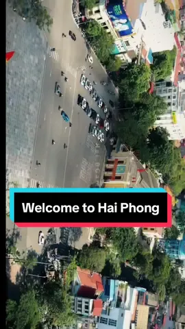 Welcome to Hai Phong-a port city of Viet Nam #haiphongcity #flycamhaiphong #xuhuong 
