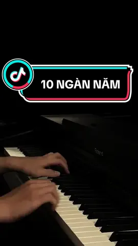10 ngàn năm.. #10ngannam #piano #fyp #percydrim