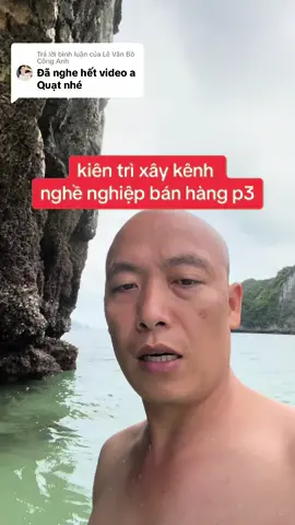 Trả lời @Lê Vân Bồ Công Anh  kiên trì #xâykênh và các mẹo làm #video về #nghềnghiệp để trở thành #chuyêngia trong lĩnh vực của mình và bán được nhiều hàng và cách lựa chọn #sảnphẩm để bán  