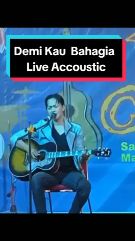Demi Kau Bahagia - Mufti Saputra  ( Live Accoustic ) || MuPeLa Event #demikaubahagia #music #fyp #muftisaputra 