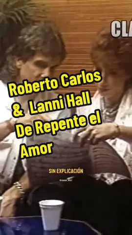 Roberto Carlos & Lanni Hall / De Repente el Amor #parati #fyp #viral #tiktok #clasicos #video #viralvideo #fypage #viraltiktok #tiktokindia #fypシ゚viral #fy  #xyzbca #tiktokindia  #foryourpage #clasicosporsiempre #robertocarlos #lannihall #derepenteelamor