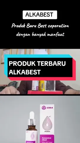 Alkabest produk dengan seribu manfaat..yuk di order.. #ptbest #ptbest #sehat #produkptbest #alkali #fypシ゚viral #fypage #bestcorporation #fypppppppppppppppppppppp 