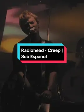 Radiohead - Creep (Sub Español) #radiohead #radioheadcreep #radioheadfan #radioheadedit #thomyorke  #lyric #lyricsvideo #music #foryou #fffffffffffyyyyyyyyyyypppppppppppp 