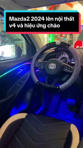 Led nội thất v4 cho #mazda2 #2024 #noithatoto #xehay #lednoithatoto #đà_nẵng #mazda #xuhuong 