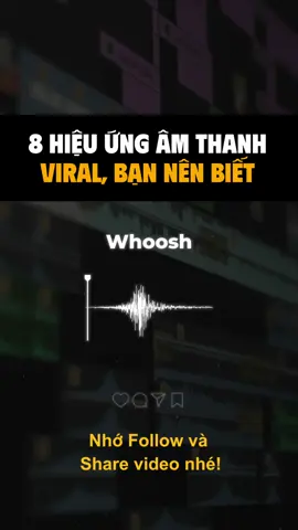 8 hiệu ứng âm thanh viral, làm video nhất định phải biết #trending #xuhuong #viral #soundeffects 