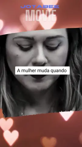A mulher muda quando #casal #relacionamento #reflexão #amor #reflexão