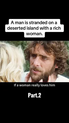 A man is stranded on a deserted island with a rich woman.#film #movie #tiktok 