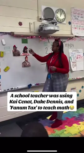 A school teacher was using Kai Cenat, Duke Dennis, and 'Fanum Tax' to teach math😭 #kai #kaicenat #duke #dukedennis #fanum #fyp #explore #twitch #viral #streamer @Kai Cenat @Duke Dennis @Fanum 