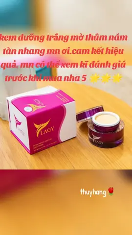 KEM DƯỠNG TRẮNG MỜ THÂM NÁM TÀN NHANG. 💯💯💯💯💯##KEM #LAGY #lagy #chínhhãng #chấtlượng #tiktok 