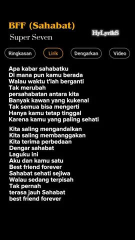 Lirik Lagu Bff (Sahabat)-Super Seven Part 304 🎶 #lyrics #liriklagu #lirikgoogle  #laguhits #laguindo #laguviral  #musiclirik#musichits #hylyriks #tiktoksong #berandalike #lirik  #superseven #bffsahabat 