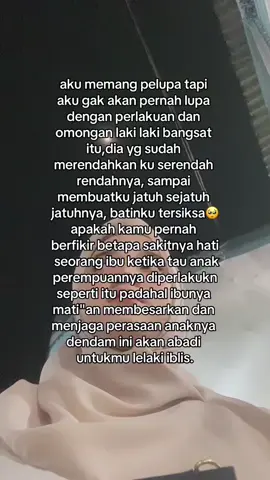 demi apapun ini terlalu sakit🥺🥺semoga suatu saat nnti omongan itu kembali ke wanitamu, ibumu, saudara perempuanmu, anak perempuanmu, ku pastikan kau juga akan mendapatkan karma yg setimpal🥺🥺 kelak kamu akan merasakannya sendiri, sulitt memberi maaf untuk hal ini🥺