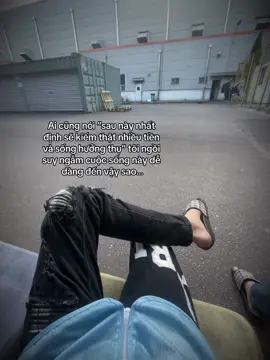 Ai cũng nói “sau này nhất định sẽ kiếm thật nhiều tiền và sống hưởng thụ” tôi ngồi suy ngẫm cuộc sống này dễ dàng đến vậy sao… #caphay #viral 