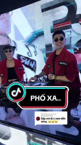 Trả lời @phuonganhnaill Có ai thấy phố xa mà lại ngỡ như thật gần giống DJ Bánh Cuốn k ạ 😰😰😰 #DJBánhCuốn #MgQ #fyp #xuhuong #showdj #nhachaymoingay #phoxaremix @❤️ Tiffany 