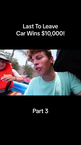 Last To Leave Car Wins $10,000! - Part 3