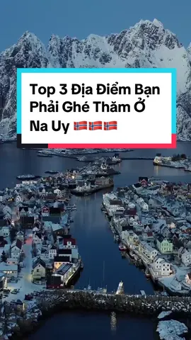 Top 3 địa điểm nhất định phải ghé khi đến Na Uy🇳🇴🇳🇴🇳🇴 #nauy #chauau #trending #travel #LearnOnTikTok #kalivisa 