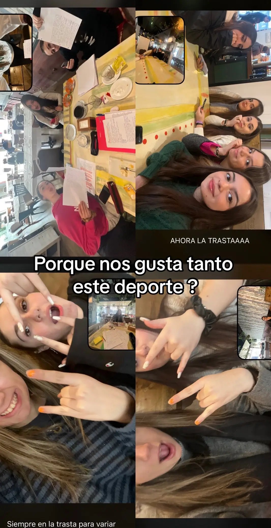 Nosotras salimos en google maps tomando algo en la trasta, quien pudiera decir eso