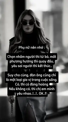 Phụ nữ nên nhớ.. #tamtrang #stt_buồn_tâm_trạng #upstory #phunu #viral #xh #xuhuongtiktok 