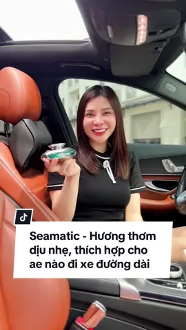 Seamatic với hương thơm dịu nhẹ, thành phần an toàn lành tính nên các bác có thể mua về trải nghiệm nha #nuochoagocado #gocado #nuochoaotocaocap #nuochoaoto #khumuioto 