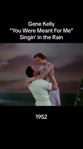 Timeless... Gene Kelly - You Were Meant For Me (Singing In The Rain) 1952. #genekelly #debbiereynolds #singinintherain 