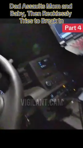 Dad Assaults Mom and Baby, Then Recklessly Tries to Break In #cops #police #policeofficer #policeoftiktok #copsoftiktok #MomsofTikTok 