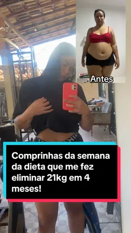 Comprinhas da semana! -21kg! #emagrecimento #antesedepois #vidasaudavel #dieta #fy #estilodevida 