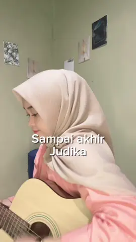 Sampai akhir -Judika #sampaiakhir #judika #coversampaiakhir #cover #viraltiktok #selviaokta 