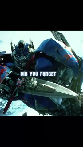 Optimus - did you forget . Who i am #transformers #optimusprime #autobots #edits #foryou 