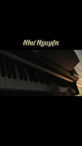 #nhunguyen #nhunguyencover #如愿 #nhưnguyện #pianocover #nhacbuontamtrang #pianomusic  #CapCut 