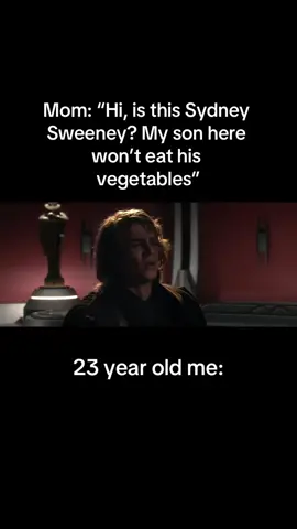 Still wont eat them 😂 #starwars #starwarsfan #anakin #anakinskywalker #starwarsmeme #sydneysweeney #fy #foryou #foryoupage #meme #memes #funnyvideos #funnymemes #starwarsfyp #joke #veggies #mom #vegtables #carnivorediet #carnivore 