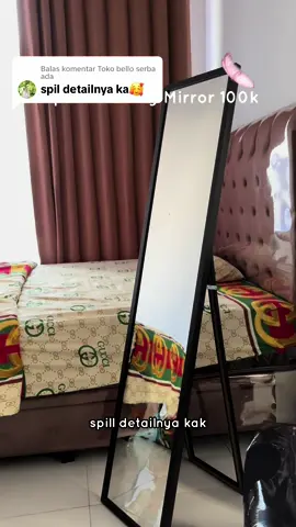 Membalas @Toko bello serba ada done ya kka🥰 standing mirror murah tapi bagus #standingmirror #mirror #cerminaesthetic #kacaberdirifullbody #OOTD #alatngonten 