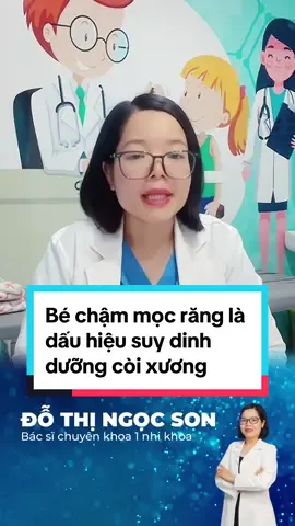 Bé chậm mọc răng là dấu hiệu suy dinh dưỡng #xuhuong #trend #mevabe #bswikimom #LearnOnTikTok 