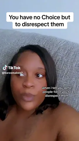 Some people force you to disrespect them 